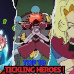 Top 10 Tickler Heroes