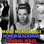 Honor Blackman’s most iconic sensual and boundary-breaking film roles