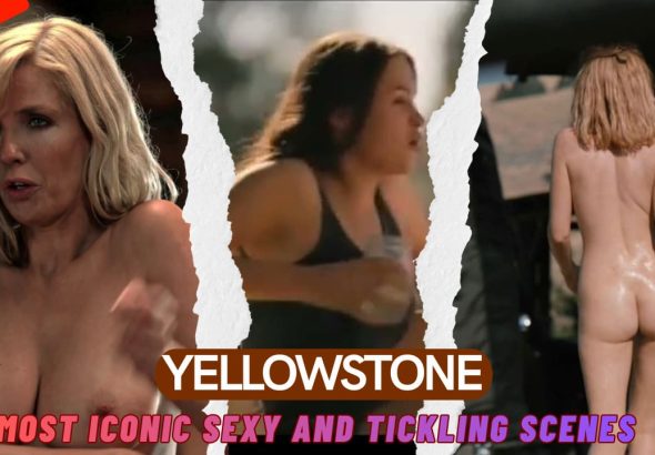 Yellowstone sexy tickling scenes