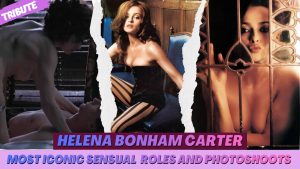 Helena Bonham Carter sexy scenes