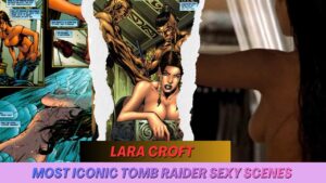 Lara Croft sexy scenes